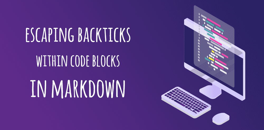 How to escape a backtick within a code block in Markdown