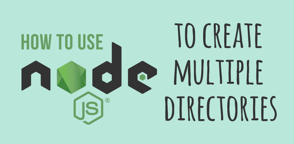 Creating multiple directories in node
